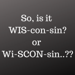 so-is-it-wis-con-sin-or-wi-scon-sin-__