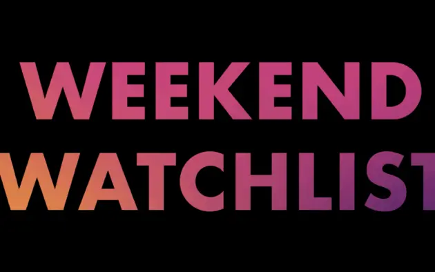e_weekendwatchlist_021524698006